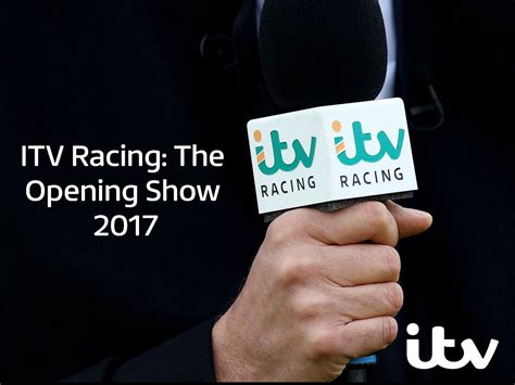 ITV Racing: The Opening Show .